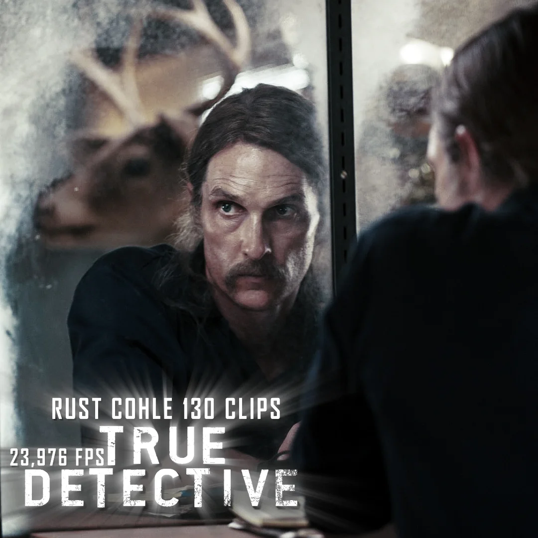 130 Rust Cohle Clips