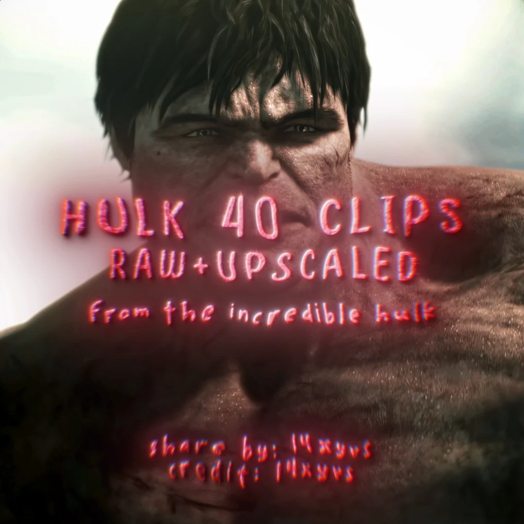 Hulk 40 Clips - The Incredible Hulk (Raw+Upscaled)