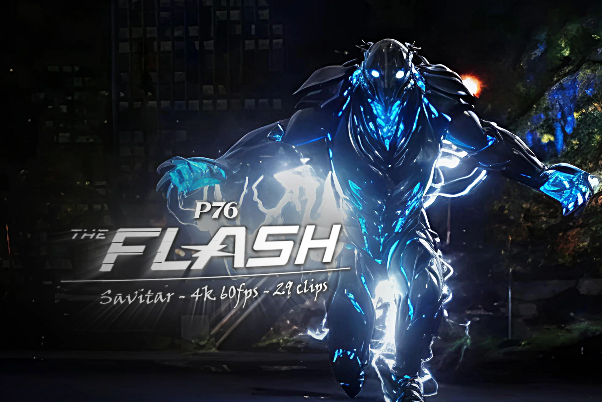 29 Savitar Clips (4K 60FPS) (Topazed)