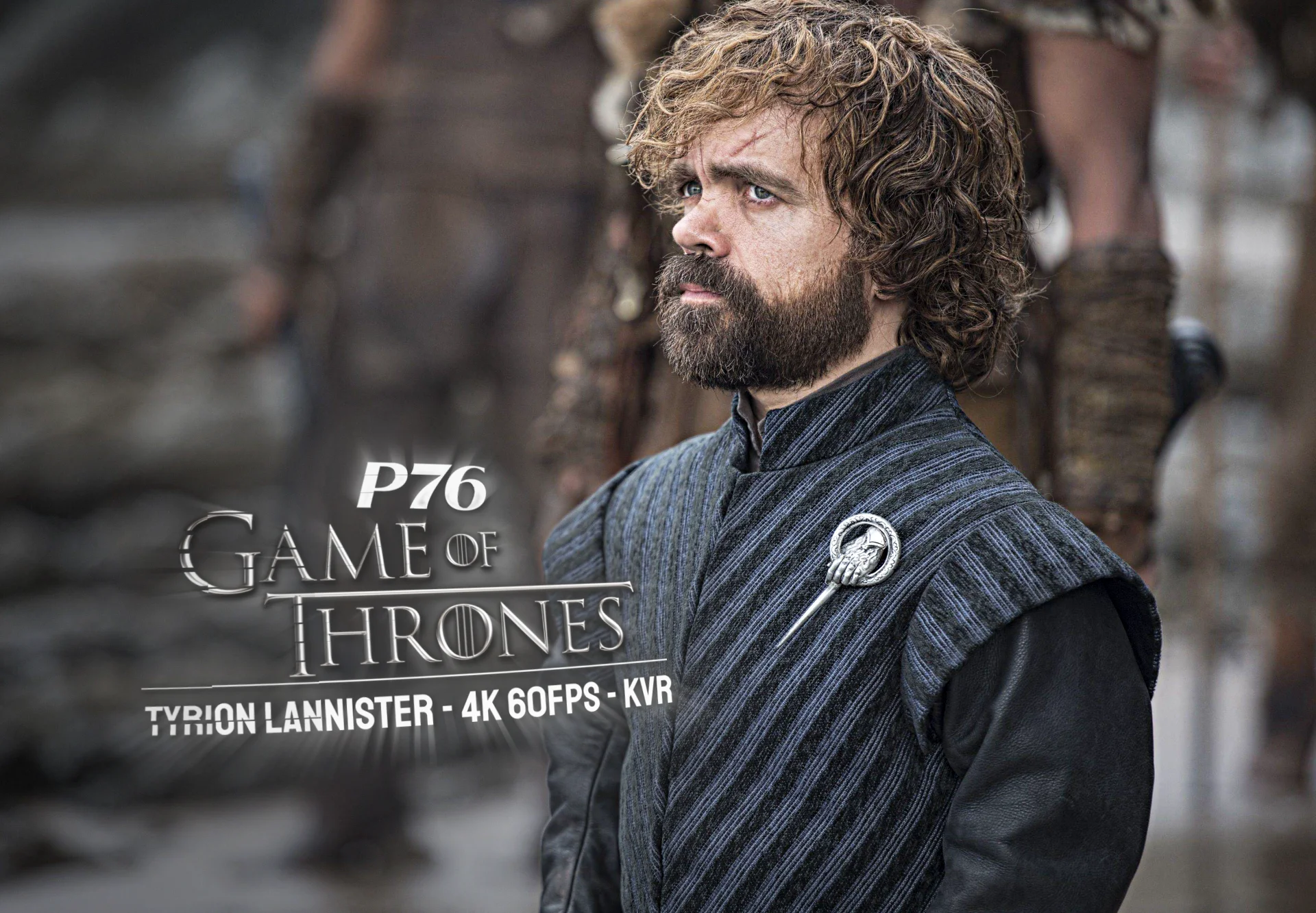 Tyrion Lannister - 21 intros 74 clips