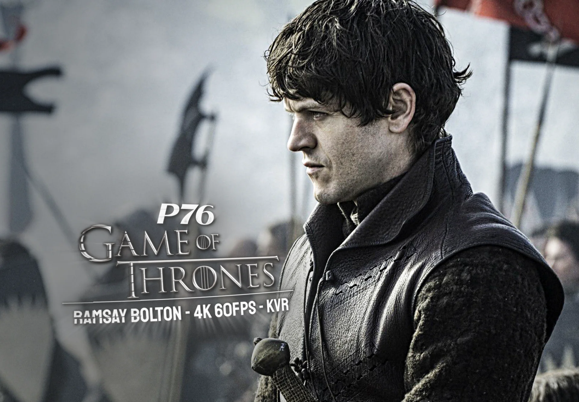 Ramsay Bolton - 9 intros 104 clips